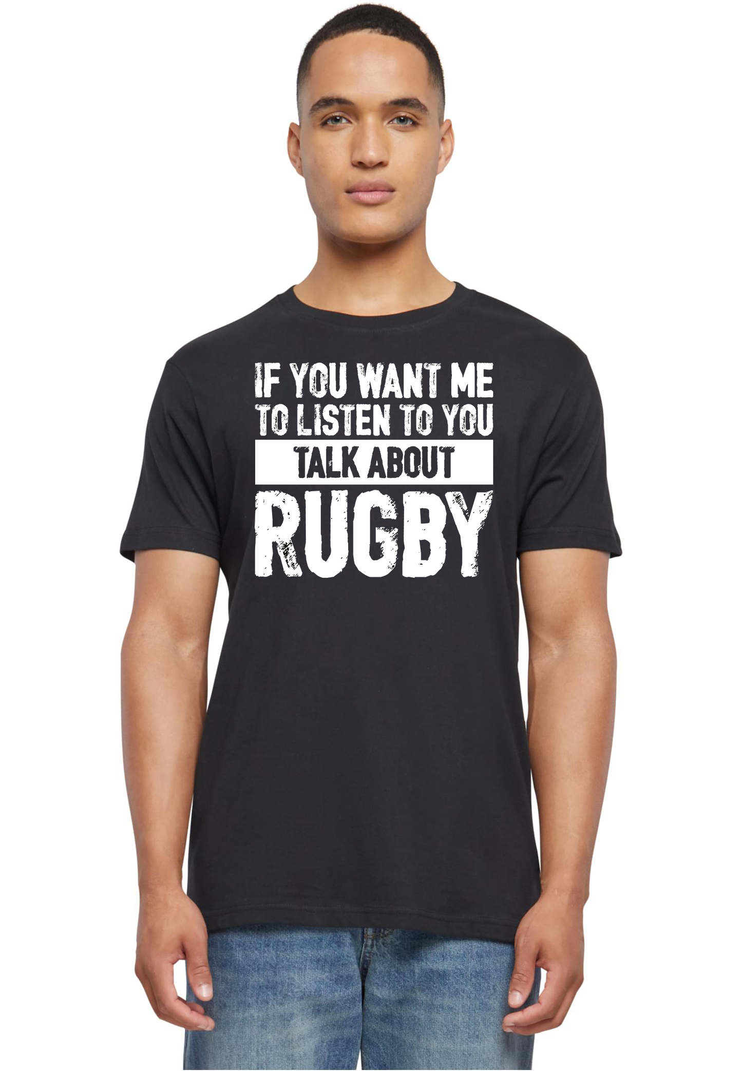 RUGBY - If you want me to listen to you unisex round neck T-shirt