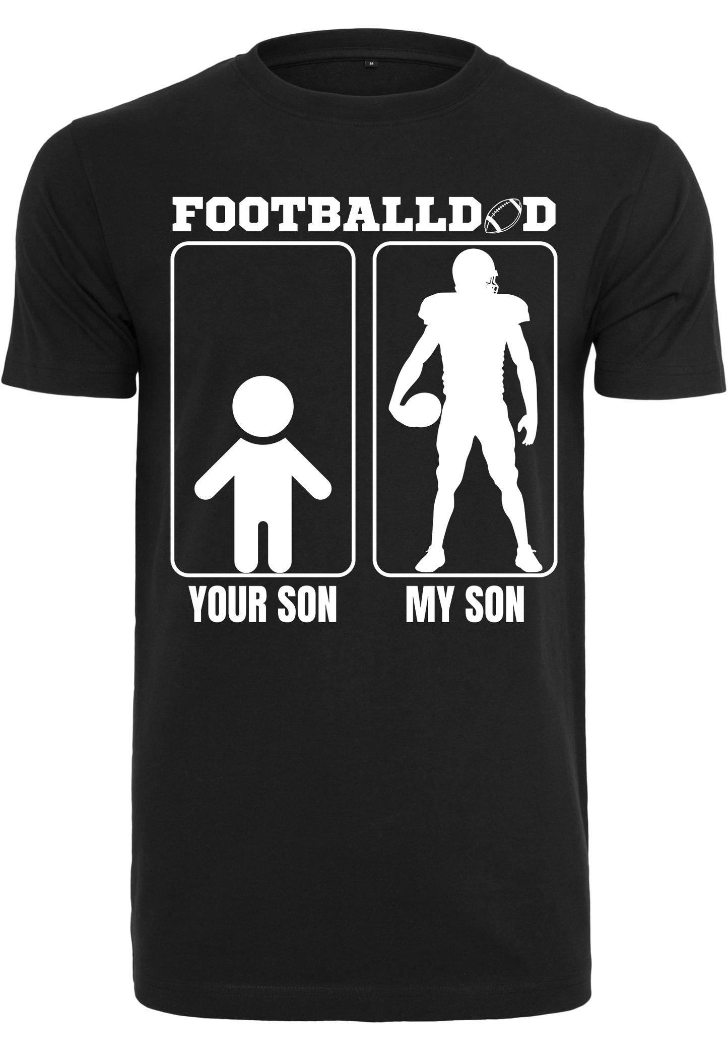 FOOTBALL - Footballdad - your son my son T-Shirt