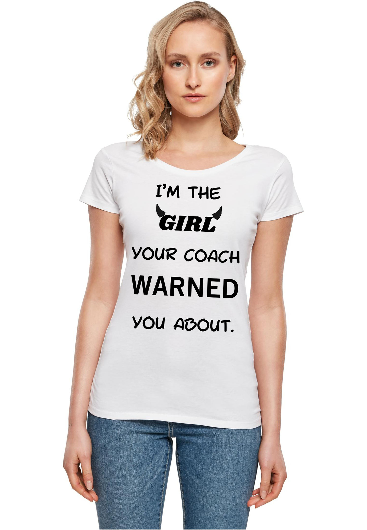 SPORTS - I'm the girl your coach warned you about WMN T-Shirt