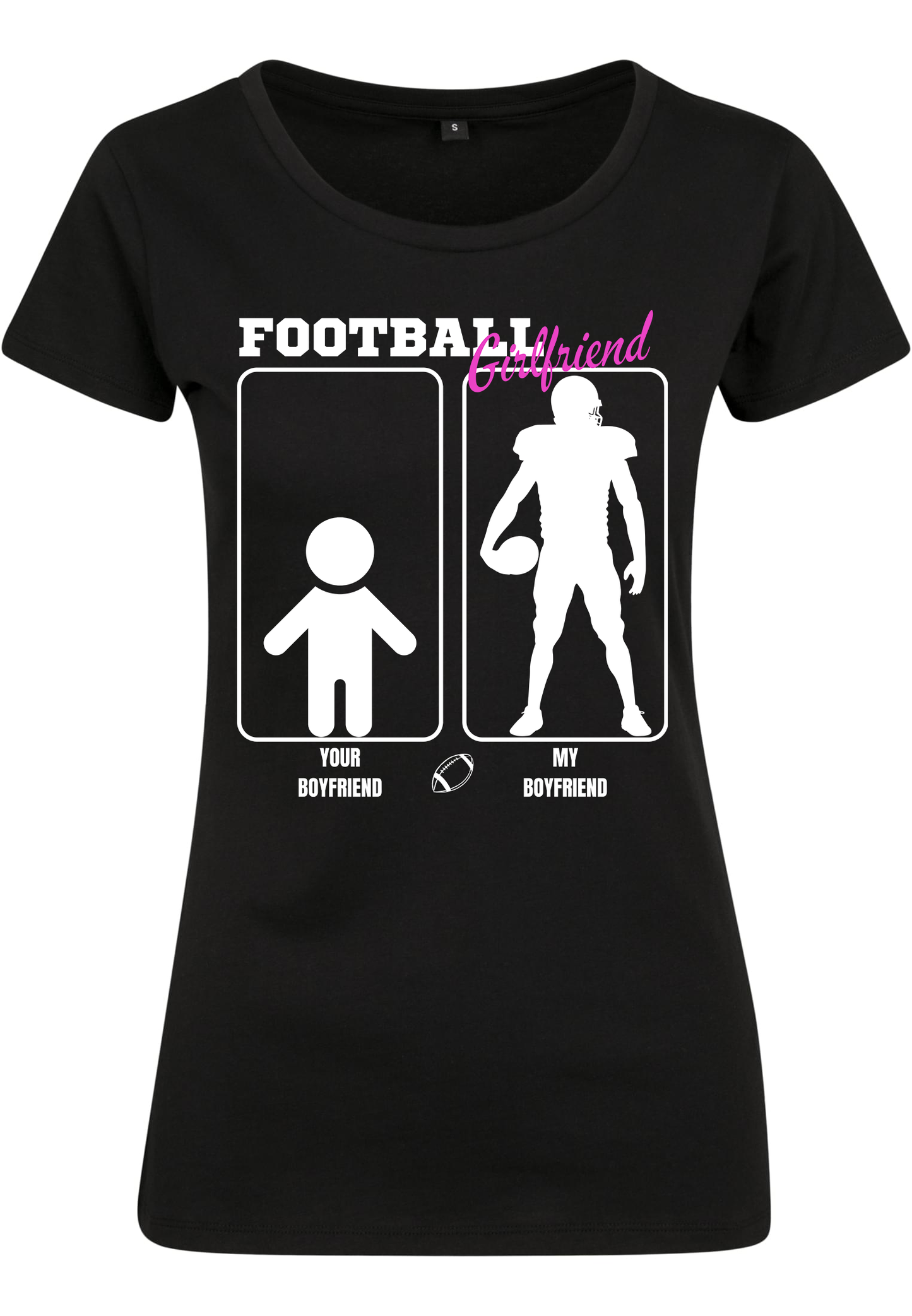 FOOTBALL - Your boyfriend my boyfriend Football girlfriend WMN T-Shirt