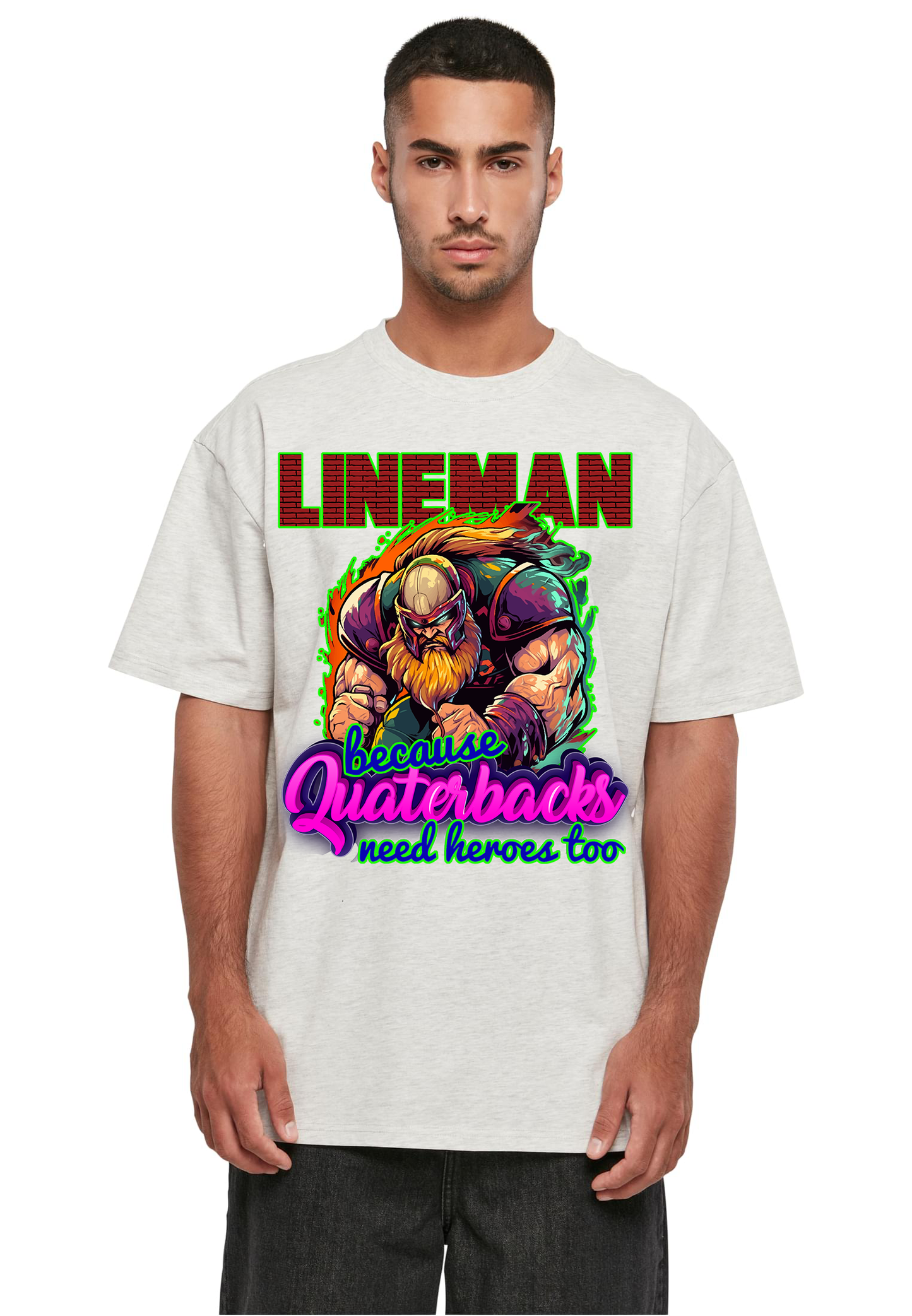 FOOTBALL - Lineman - QBS NEED HEROES TOO heavy oversized unisex T-Shirt