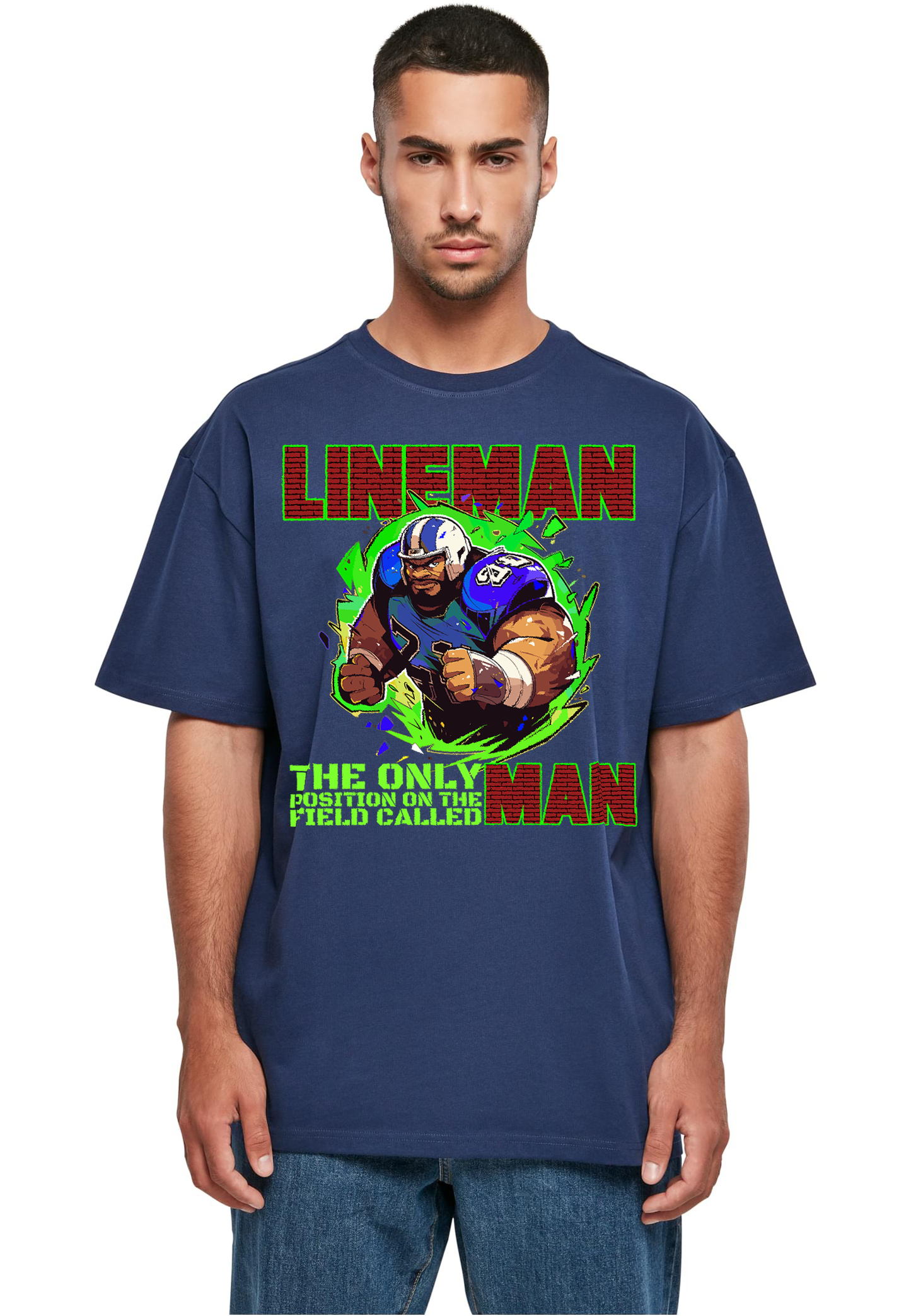 FOOTBALL - Lineman - only position called man heavy oversized T-Shirt