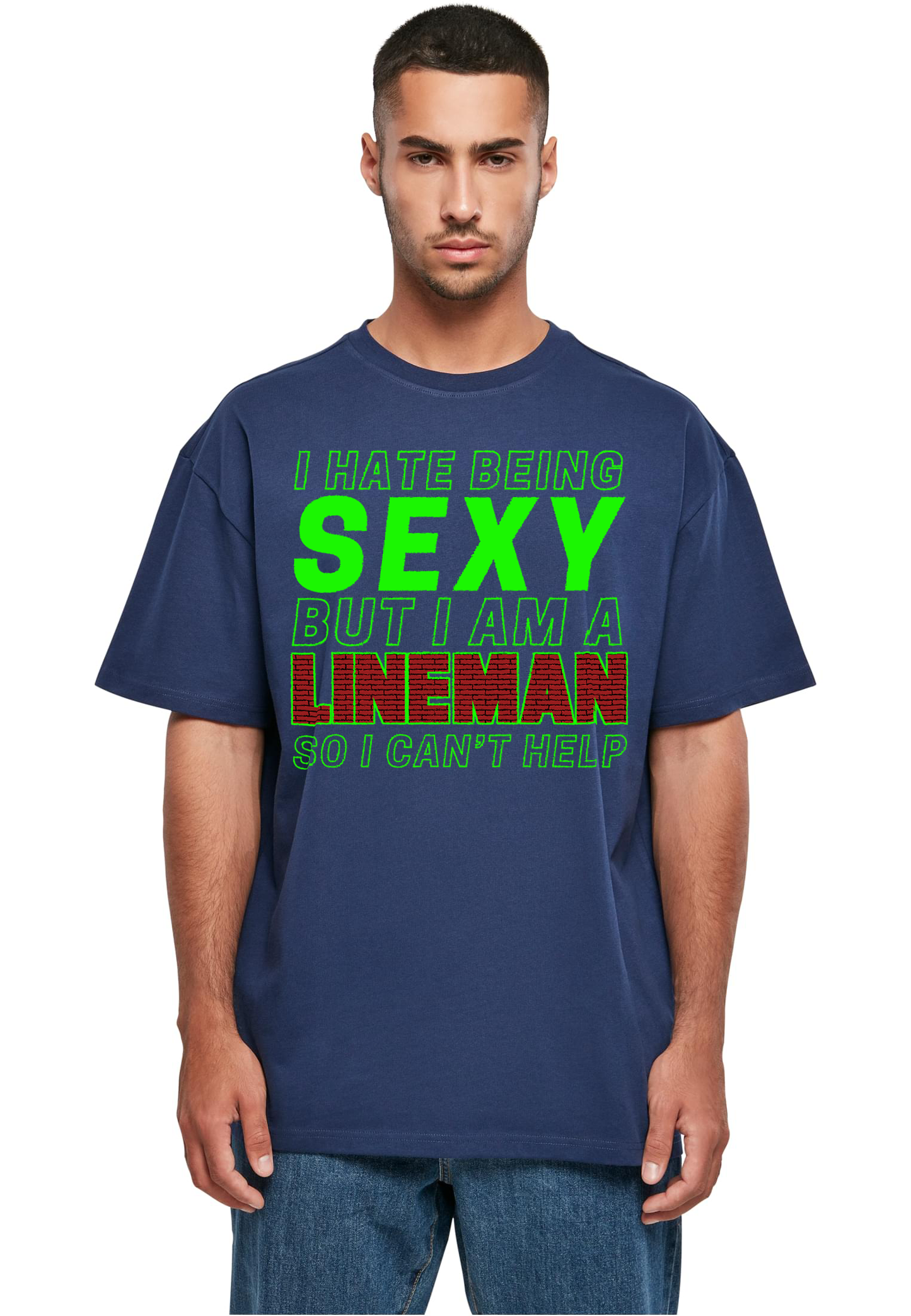 FOOTBALL - Lineman I hate being sexy heavy oversize unisex T-Shirt