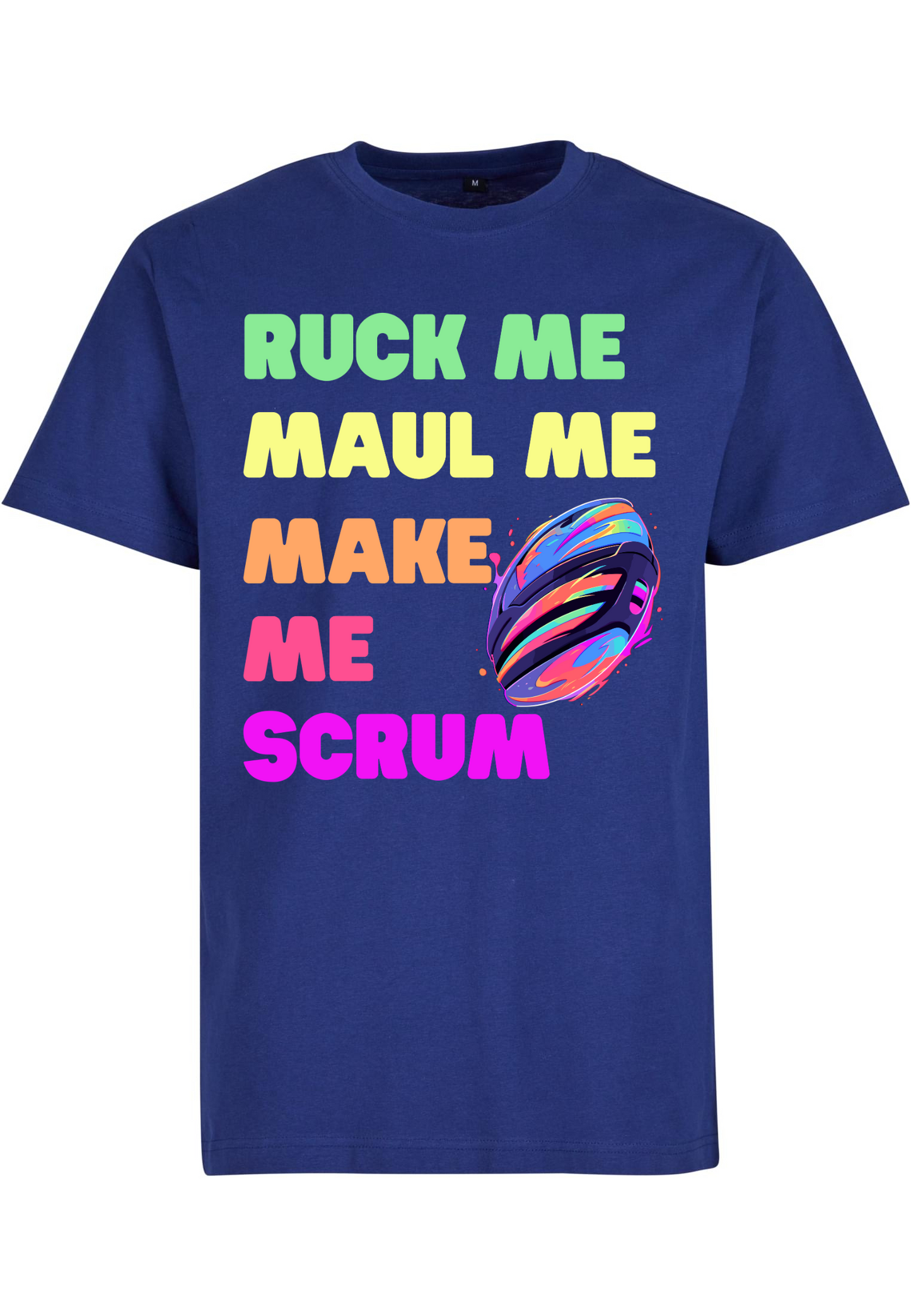 Rugby - Ruck Me Maul Me Make Me Scrum round neck unisex T-Shirt