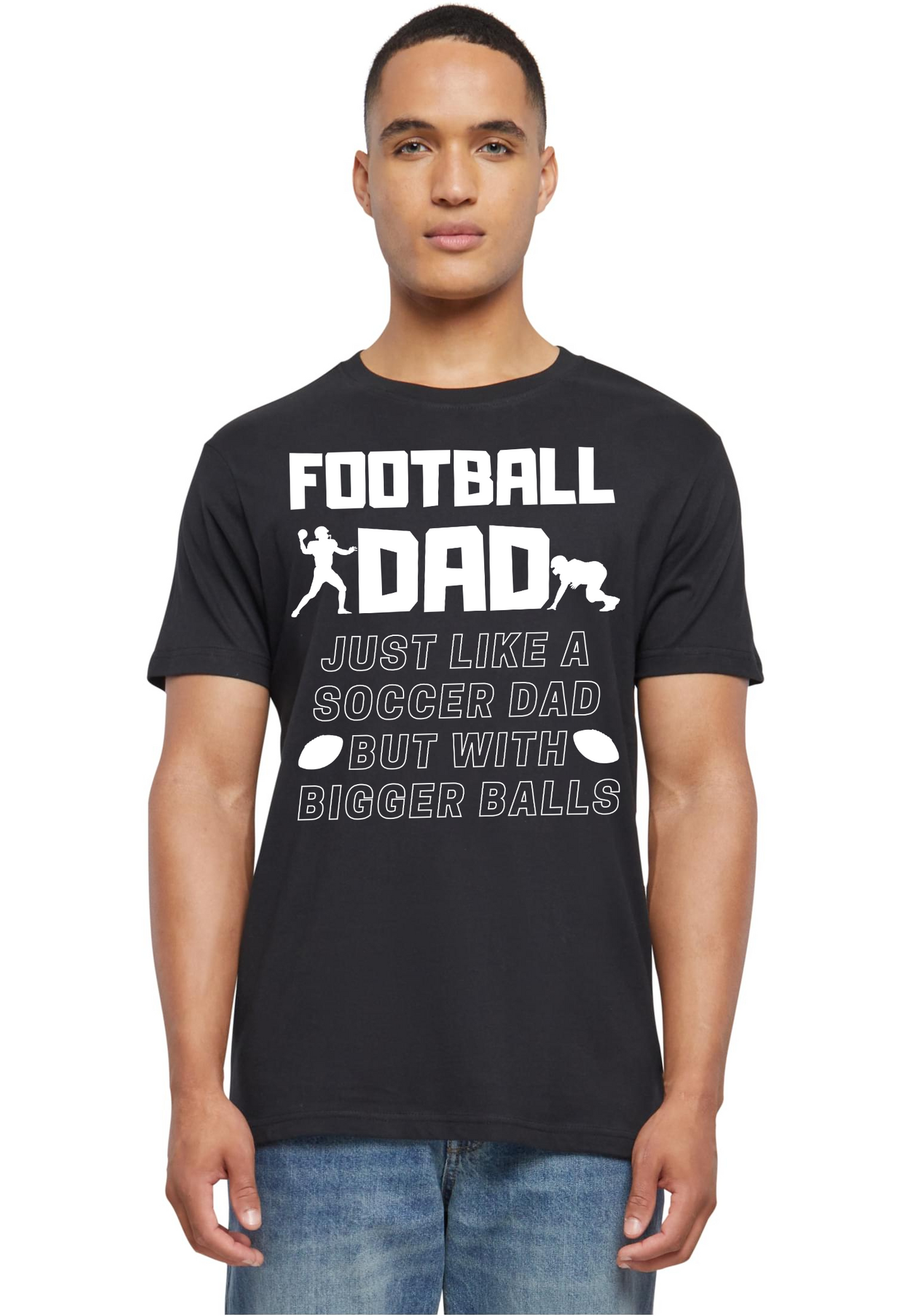 Football - Football Dad bigger balls T-Shirt