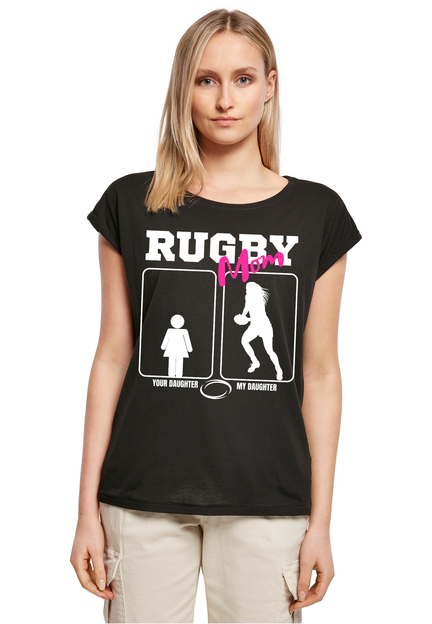 Rugby - Rugbymom - my daughter your daughter WMN T-Shirt