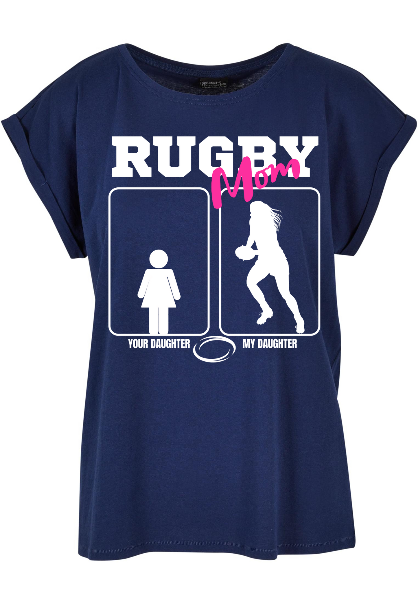 Rugby - Rugbymom - my daughter your daughter WMN T-Shirt