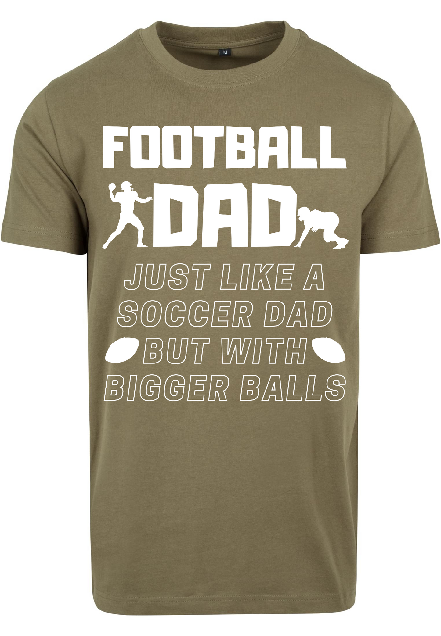 Football - Football Dad bigger balls T-Shirt